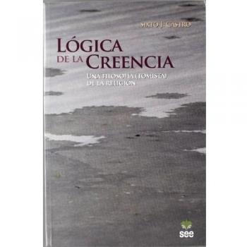 Lógica de la Creencia. Una filosofía
