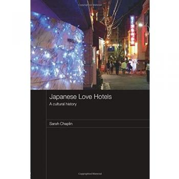 Japanese Love Hotels: A Cultural History