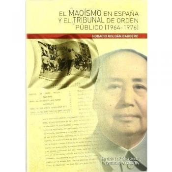 El Maoísmo en España y el Tribunal de Orden Público
