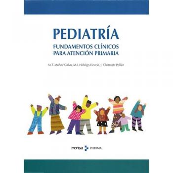 Pediatria. Fundamentos clínicos para atención primaria