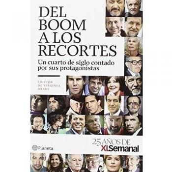 Del boom a los recortes: Un cuarto de siglo contado por sus protagonistas / 25 años de XLSemanal