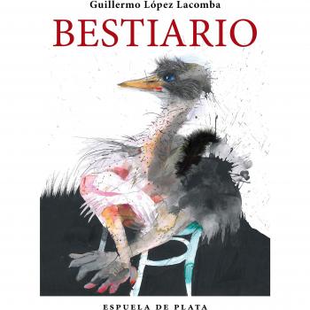 Bestiario - Guillermo López Lacomba