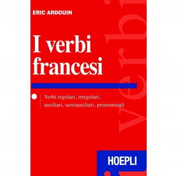 I Verbi Francesi - Libro de gramática y ejercicios, incluye conjugaciones de verbos en francés, explicaciones claras y ejemplos prácticos