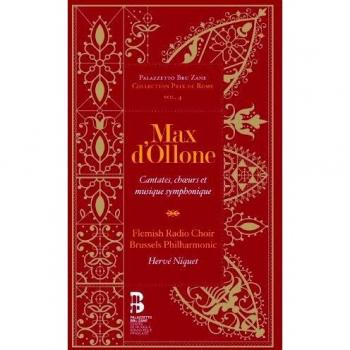 Max d'Ollone: Cantates, choeurs & musique symphoniques