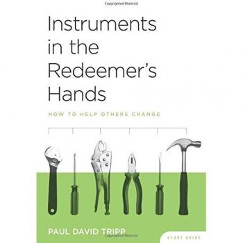 Instruments in the Redeemer's Hands Study Guide: How to Help Others Change