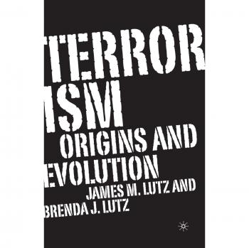 Terrorism: Origins and Evolution