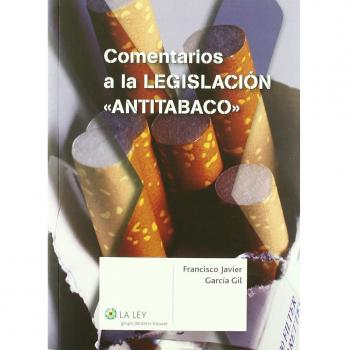 Comentarios a la legislación «antitabaco»