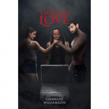 Twisted Love: Charmaine Williamson's Contemporary Romance Novel