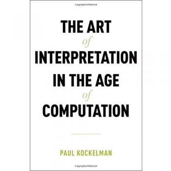 Art of Interpretation in the Age of Computation