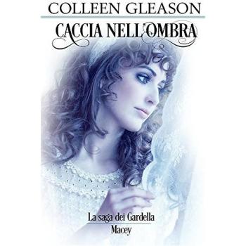 Roaring Shadows: Macey No. 2 - The Gardella Saga, Book 8