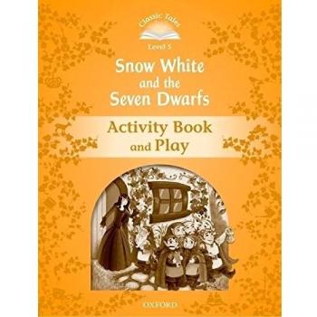 Classic Tales 5. Snow White and the Seven Dwarfs. Activity Book and Play