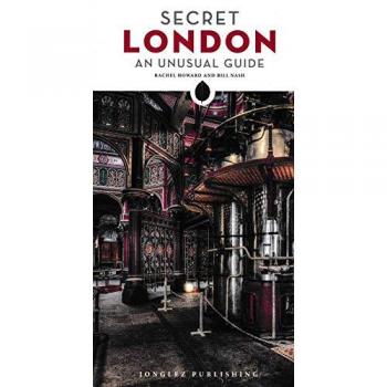 Secret London - An Unusual Guide