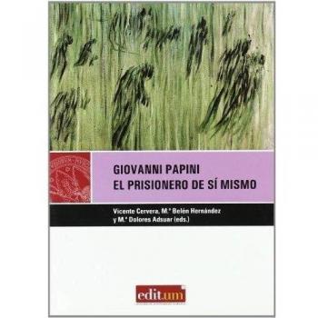 Giovanni Papini: El prisionero de sí mismo: 6