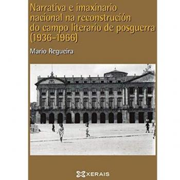 Narrativa e imaxinario nacional: A reconstrución do campo literario na posguerra