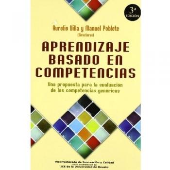 Aprendizaje basado en competencias : una propuesta para la evaluación de las competencias genéricas - VILLA, AURELIO; POBLETE, MANUEL