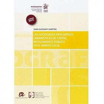 Las Sociedades Mercantiles Urbanísticas de Capital Íntegramente Público en el Ámbito Local