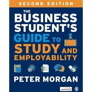 The Business Student's Guide to Study and Employability