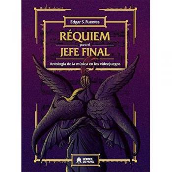 Réquiem para el jefe final: Antología de la música en los videojuegos