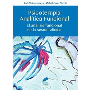 Psicoterapia Analítica Funcional. El análisis funcional en la sesión clínica