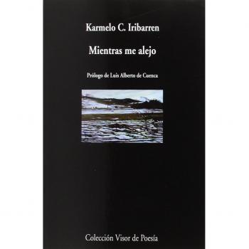Mientras me alejo: 1001 - IRIBARREN, KARMELO C.