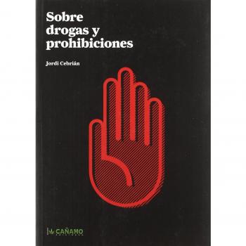 Sobre drogas y prohibiciones