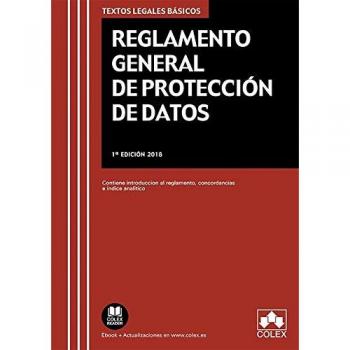 Reglamento General de Protección de Datos: Contiene introducción al Reglamento, concordancias e índice analítico.