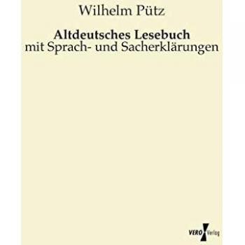 Libro de Lectura del Alto Alemán: con Explicaciones Lingüísticas y Temáticas
