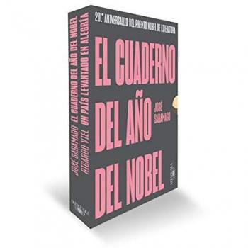 El cuaderno del año del Nobel | Un país levantado en alegría: - José Saramago Y Ricardo Viel