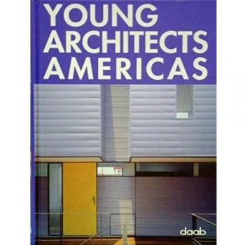 Young architects americas. Ediz. italiana, inglese, spagnola, francese e tedesca