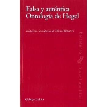 FALSA Y AUTÉNTICA ONTOLOGÍA DE HEGEL