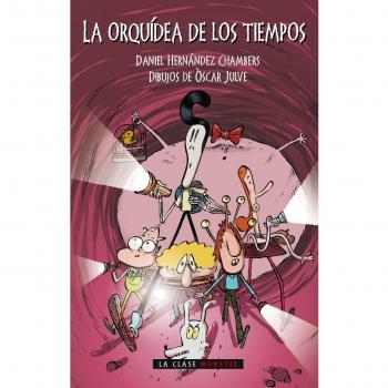 La Orquídea De Los Tiempos: 1 - Daniel Hernández Chambers
