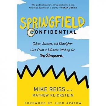 Springfield Confidential: Jokes, Secrets, and Outright Lies from a Lifetime Writing for The Simpsons - Memoir and Humor Book