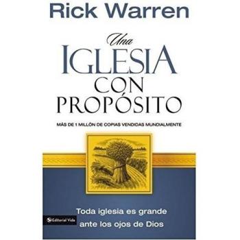 A Purpose-Driven Church: How to Grow Without Compromising the Message and Mission by Rick Warren