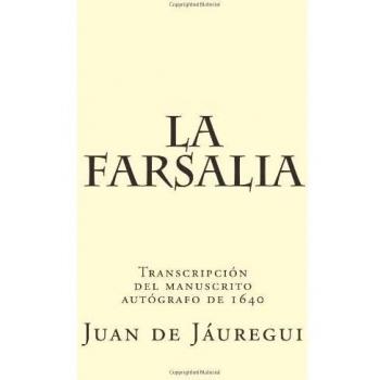 La Farsalia de Juan de Jáuregui: Transcripción del manuscrito autógrafo de la BNE