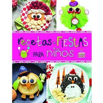 Recetas de Fiestas para Niños - Equipo Editorial