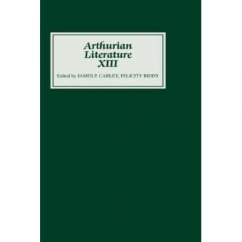 Arthurian Literature XIII