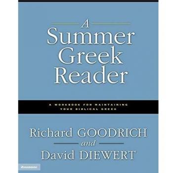 A Summer Greek Reader: A Workbook for Maintaining Your Biblical Greek
