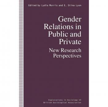 Gender Relations in Public and Private: New Research Perspectives