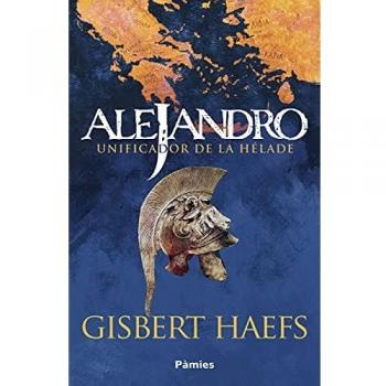 ALEJANDRO. UNIFICADOR DE LA HÃLADE.