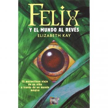 Felix y el mundo al reves