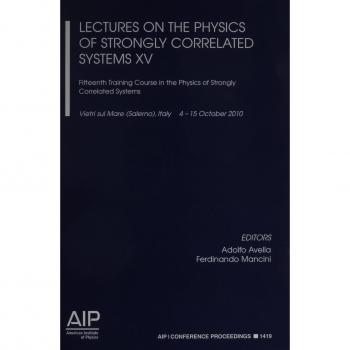Lectures On The Physics Of Strongly Correlated Systems XV: Fifteenth Training Course in the Physics of Strongly Correlated Systems: 1419
