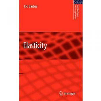 Elasticity in Solid Mechanics: Comprehensive Guide (Volume 172)