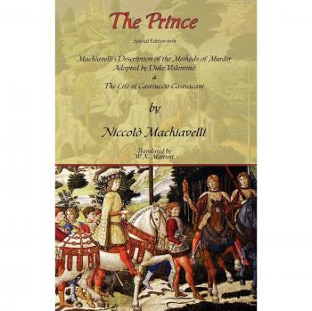 The Prince - Special Edition: Machiavelli's Insights on Duke Valentino's Murder Methods & Castruccio Castracani's Life