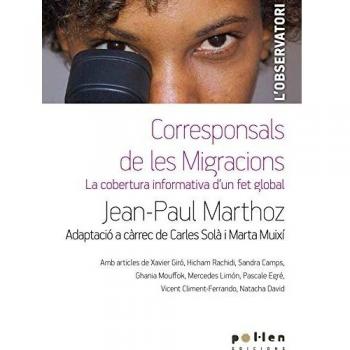 Corresponsals de les migracions: La cobertura informativa d'un fet global