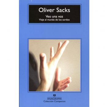 Veo una voz: Viaje Al Mundo De Los Sordos / a Journey into the World of the Deaf: 710 - Oliver Sacks