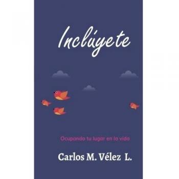 Inclúyete: Ocupando tu lugar en la vida