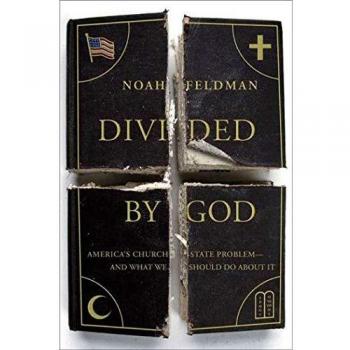 Divided by God: America's Church-State Challenge and Solutions - Book by Noah Feldman