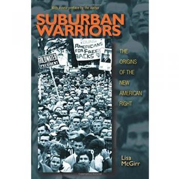 Suburban Warriors: The Origins of the New American Right