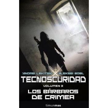 Tecnoscuridad III. Los bárbaros de Crimea: Los bárbaros de Crimea