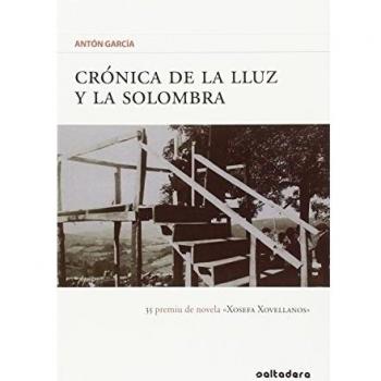 Crónica de la lluz y la solombra: 35 premiu de novela «Xosefa Xovellanos»